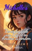 Collectie: Aflevering 1-4 (Michelle's Tienerdagboek van Liefde en Andere Woorden) (eBook, ePUB) Collectie: Aflevering 1-4 (Michelle's Tienerdagboek van Liefde en Andere Woorden) (eBook, ePUB)