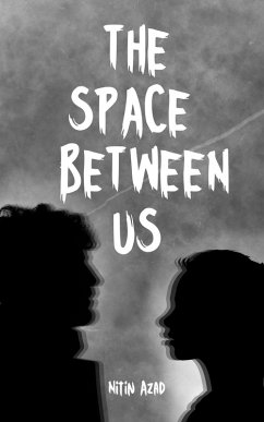 The Space Between Us (eBook, ePUB) - Azad, Nitin