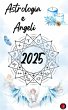 Astrologia e Angeli 2025 (eBook, ePUB) - Bild 1