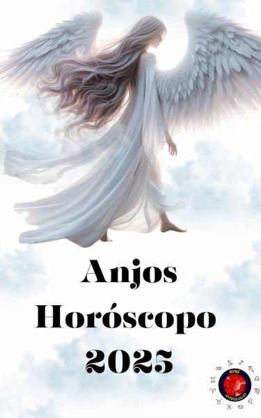Anjos Horóscopo 2025 (eBook, ePUB) Anjos Horóscopo 2025 (eBook, ePUB)