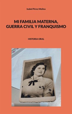 Mi familia materna, guerra civil y franquismo (eBook, ePUB)