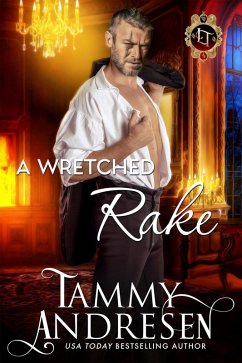 A Wretched Rake (Lords of Temptation, #14) (eBook, ePUB) - Andresen, Tammy