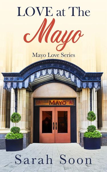 Love at The Mayo (Mayo Love, #2) (eBook, ePUB) Love at The Mayo (Mayo Love, #2) (eBook, ePUB)