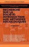 Recherche sur la société:Introduction aux méthodes sociologiques (Sociologie et sociologues) (eBook, ePUB) Recherche sur la société:Introduction aux méthodes sociologiques (Sociologie et sociologues) (eBook, ePUB)