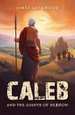Caleb and the Giants of Hebron (eBook, ePUB)