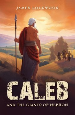 Caleb and the Giants of Hebron (eBook, ePUB) - Lockwood, James D.