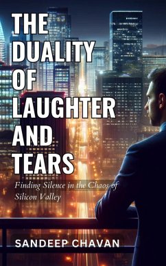 The Duality of Laughter and Tears (Ultra Modern Life Philosophy, #1) (eBook, ePUB) - Chavan, Sandeep