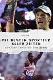 Die besten Sportler aller Zeiten - Das perfekte Geschenk für Männer und Frauen zu Weihnachten und Geburtstag