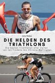 Die Helden des Triathlons - Das perfekte Geschenk für Männer und Frauen zu Weihnachten und Geburtstag