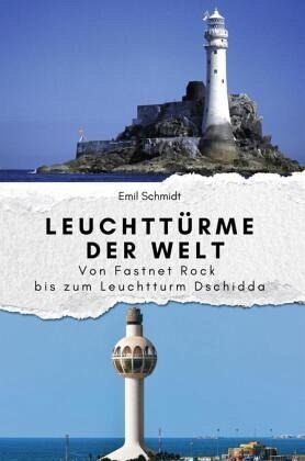 Leuchttürme der Welt - Das perfekte Geschenk für Männer und Frauen zu Weihnachten und Geburtstag