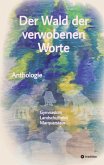 Der Wald der verwobenen Worte Der Wald der verwobenen Worte