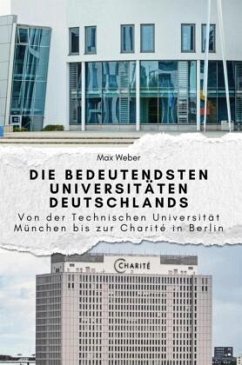 Die bedeutendsten Universitäten Deutschlands - Das perfekte Geschenk für Männer und Frauen zu Weihnachten und Geburtstag - Weber, Max