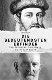 Die bedeutendsten Erfinder - Das perfekte Geschenk für Männer und Frauen zu Weihnachten und Geburtstag Die bedeutendsten Erfinder - Das perfekte Geschenk für Männer und Frauen zu Weihnachten und Geburtstag