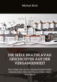Die Seele Bratislavas: Geschichten aus der Vergangenheit