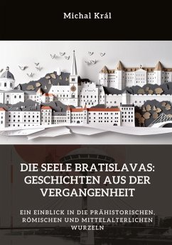 Cover Die Seele Bratislavas: Geschichten aus der Vergangenheit
