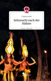 Sehnsucht nach der Südsee. Life is a Story - story.one Sehnsucht nach der Südsee. Life is a Story - story.one