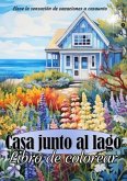 Libro para colorear para adultos Casa junto al lago - Casas de vacaciones y cabañas de ensueño para colorear - Idea de r