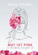 Mut ist pink - Bild 1