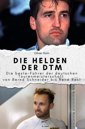 Die Helden der DTM - Das perfekte Geschenk für Männer und Frauen zu Weihnachten und Geburtstag Die Helden der DTM - Das perfekte Geschenk für Männer und Frauen zu Weihnachten und Geburtstag