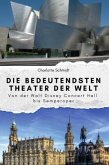 Die bedeutendsten Theater der Welt - Das perfekte Geschenk für Männer und Frauen zu Weihnachten und Geburtstag