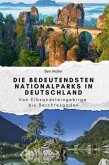 Die bedeutendsten Nationalparks in Deutschland - Das perfekte Geschenk für Männer und Frauen zu Weihnachten und Geburtst