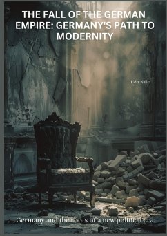 Cover The Fall of the German Empire: Germany's Path to Modernity