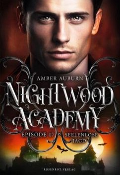 Nightwood Academy, Episode 17 - Seelenlose Jagd - Auburn, Amber