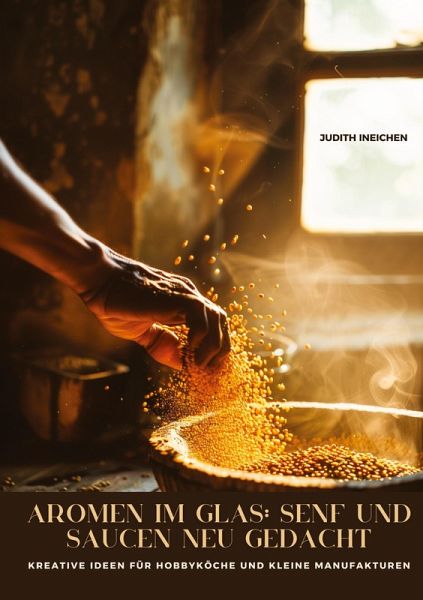 Aromen im Glas: Senf und Saucen neu gedacht Aromen im Glas: Senf und Saucen neu gedacht