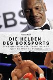 Die Helden des Boxsports - Das perfekte Geschenk für Männer und Frauen zu Weihnachten und Geburtstag Die Helden des Boxsports - Das perfekte Geschenk für Männer und Frauen zu Weihnachten und Geburtstag