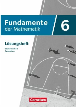 Fundamente der Mathematik 6. Schuljahr - Sachsen-Anhalt ab 2024 - Lösungen zum Schulbuch