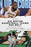 Die besten Basketball-Teams der Welt - Das perfekte Geschenk für Männer und Frauen zu Weihnachten und Geburtstag Die besten Basketball-Teams der Welt - Das perfekte Geschenk für Männer und Frauen zu Weihnachten und Geburtstag