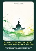 Meditation als Antwort auf den modernen Stress