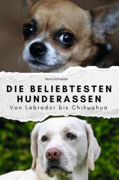 Die beliebtesten Hunderassen - Das perfekte Geschenk für Männer und Frauen zu Weihnachten und Geburtstag Cover Die beliebtesten Hunderassen - Das perfekte Geschenk für Männer und Frauen zu Weihnachten und Geburtstag