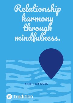 Cover Relationship harmony through mindfulness.
