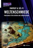 Fantasy & Sci-Fi - Weltenschmiede, Schreibratgeber, Praxisbuch für Autoren aus dem Hause "SofaTalk24" Fantasy & Sci-Fi - Weltenschmiede, Schreibratgeber, Praxisbuch für Autoren aus dem Hause "SofaTalk24"