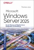 Microsoft Windows Server 2025 - Das Handbuch Microsoft Windows Server 2025 - Das Handbuch