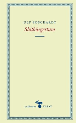 Shitbürgertum - Poschardt, Ulf