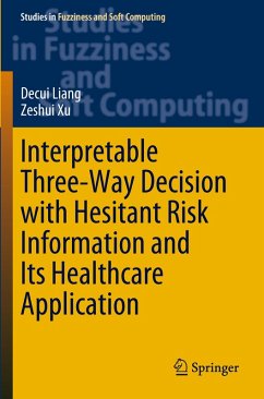 Interpretable Three-Way Decision with Hesitant Risk Information and Its Healthcare Application - Liang, Decui;Xu, Zeshui