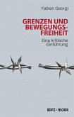 Grenzen und Bewegungsfreiheit Grenzen und Bewegungsfreiheit