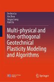 Multi-Physical and Non-Orthogonal Geotechnical Plasticity Modeling and Algorithms Multi-Physical and Non-Orthogonal Geotechnical Plasticity Modeling and Algorithms