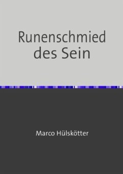 Runenschmied des Sein - Huelskoetter, Marco