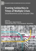 Framing Solidarities in Times of Multiple Crises Framing Solidarities in Times of Multiple Crises