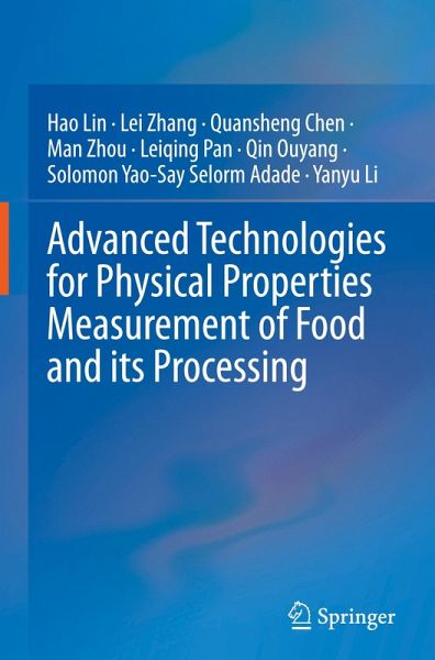 Advanced Technologies for Physical Properties Measurement of Food and its Processing Advanced Technologies for Physical Properties Measurement of Food and its Processing