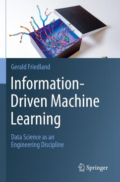 Information-Driven Machine Learning - Friedland, Gerald