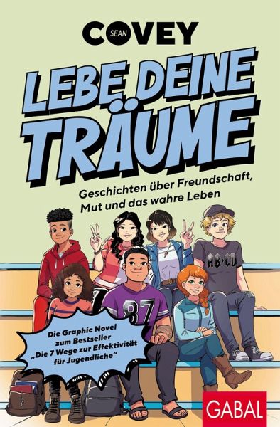 Lebe deine Träume - Geschichten über Freundschaft, Mut und das wahre Leben Lebe deine Träume - Geschichten über Freundschaft, Mut und das wahre Leben