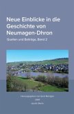 Neue Einblicke in die Geschichte von Neumagen-Dhron. Quellen und Beiträge 2