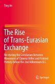 The Rise of Trans-Eurasian Exchange The Rise of Trans-Eurasian Exchange