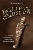 Zwielichtige Gesellschaft Zwielichtige Gesellschaft