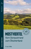 Wandern im Mostviertel: Vom Donaustrand zum Ötscherland