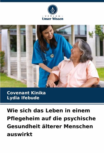 Wie sich das Leben in einem Pflegeheim auf die psychische Gesundheit älterer Menschen auswirkt Wie sich das Leben in einem Pflegeheim auf die psychische Gesundheit älterer Menschen auswirkt